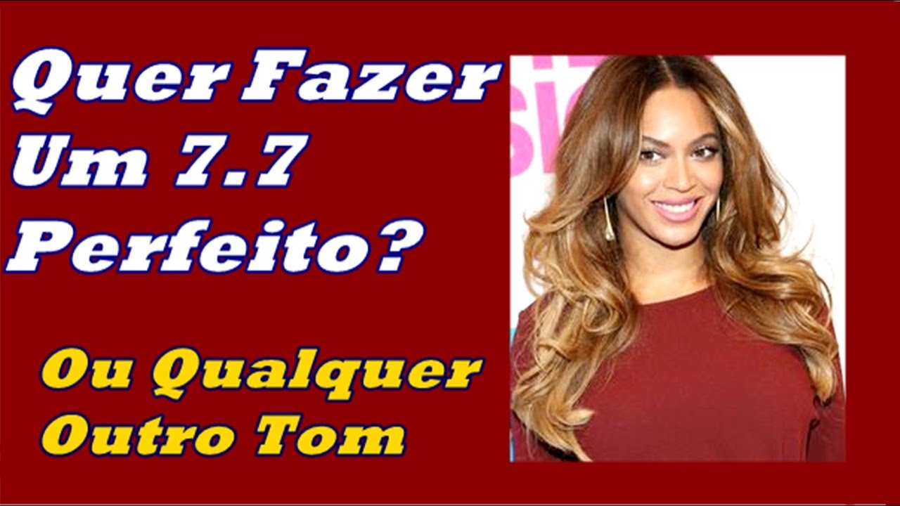 Como Fazer um 7.7 Perfeito