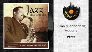 Julian (Cannonball) Adderly - Porky | Official Audio