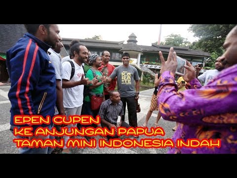 vlog-dodi-epen-cupen-ke-anjungan-papua-taman-mini