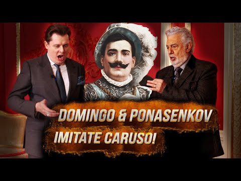 Пласидо Доминго и Евгений Понасенков имитируют манеру Карузо!