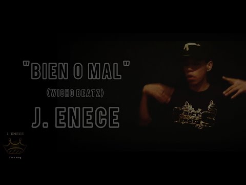 J. ENECE - BIEN O MAL (Wicho beatz)