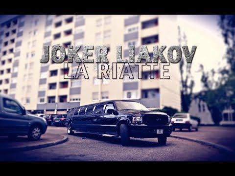 JOKER LIAKOV - La Riatte (Clip Officiel)