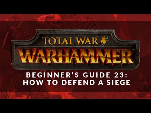 Total War: Warhammer - Beginner's Guide 23: How to Defend a Siege