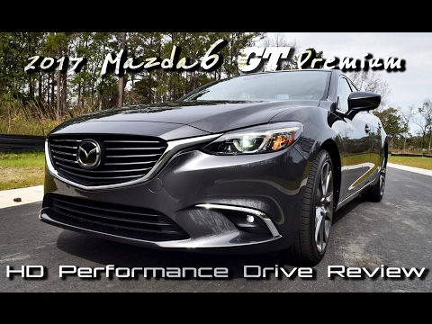 2017 Mazda6 GT w/ G-Vectoring Control - HD Performance Drive Review
