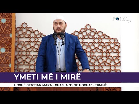 HUTBE | Ymeti më i mirë - Gentjan Mara