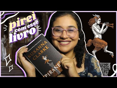 O FAVORITADÍSSIMO PIRANESI, DE SUSANNA CLARKE | ALÉM DA ABDUÇÃO