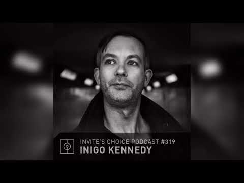 Invite's Choice Podcast 319 - Inigo Kennedy