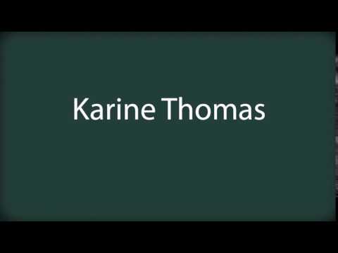 How to pronounce Karine Thomas