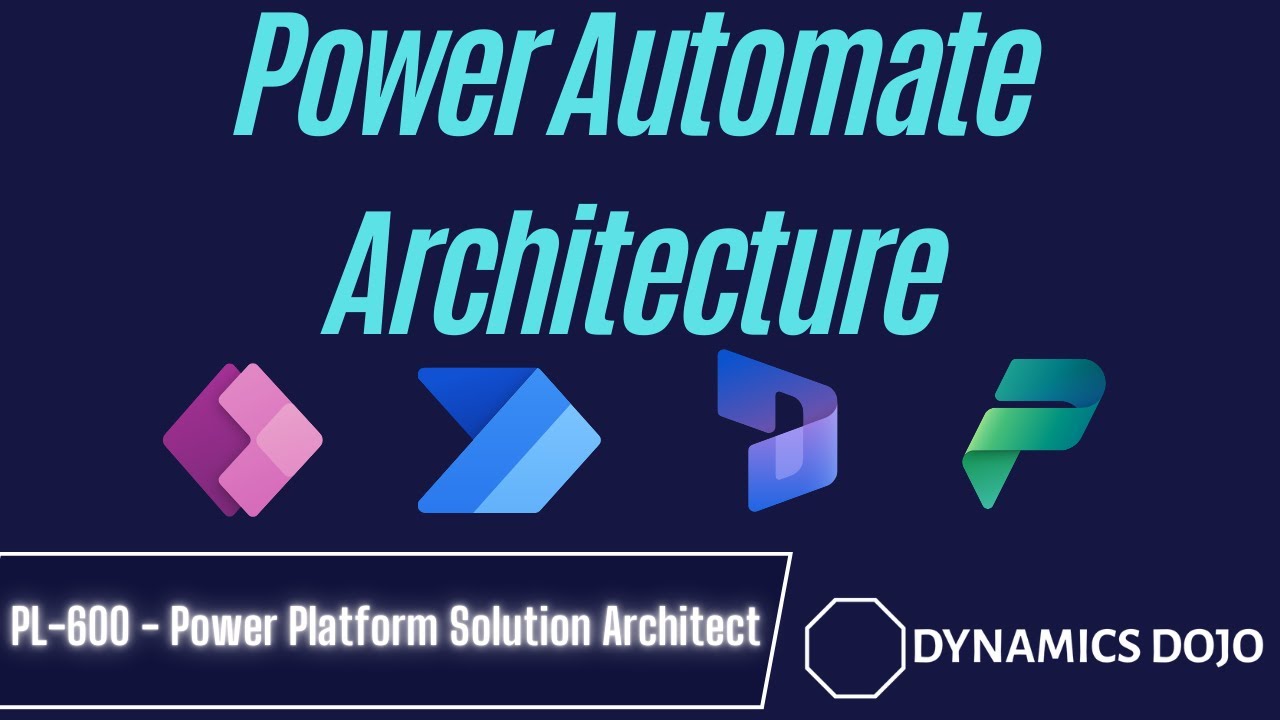 Explore Power Automate Architecture - PL 600 study guide - EP8