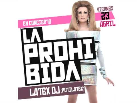 La Prohibida + Latex Dj - ALBACETE 2010 (promo)