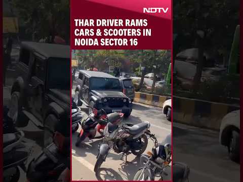 Noida Thar Video | Thar Driver Crashes Into Many Vehicles In Noida Sector 16