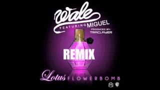 Wale Ft Miguel - Lotus Flower Bomb  (Traclayer Remix)