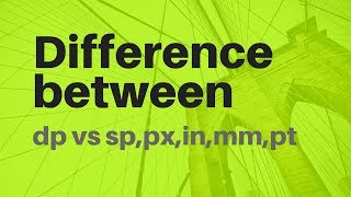 difference between sp vs db,px,in,mm and pt