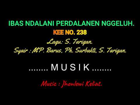 KEE 238 (Karaoke Version) - Jhonlewi Keliat. IBAS NDALANI PERDALANEN NGGELUH.