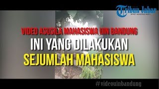 Download lagu VIDEO UIN BANDUNG-Ini yang Dilakukan Sejumlah Mahasiswa di Lokasi Aksi Asusila Itu mp3