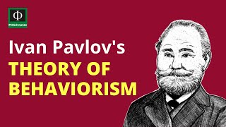 Pavlov’s Theory of Behaviorism Key Concepts