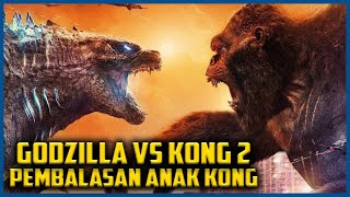 Download the video "RUMOR GODZILLA VS KONG 2 - PEMBALASAN ANAK KONG KEPADA GODZILLA"