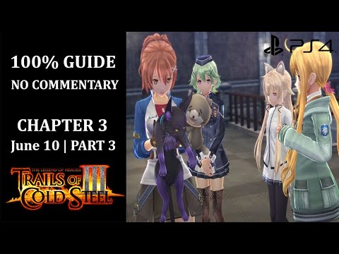 The Legend of Heroes: Trails of Cold Steel III - 100% Walkthrough | Chapter 3 | June 10 - Part 3