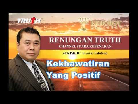 Kekhawatiran Yang Positif | Renungan 20 Jul 2019