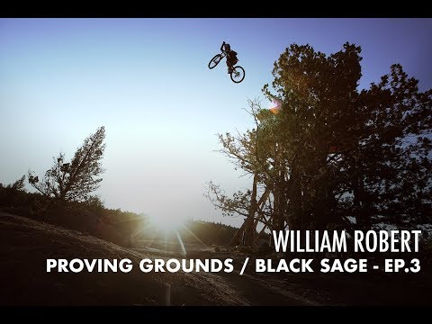 WILLIAM ROBERT / PROVING GROUNDS / BLACK SAGE EP.3