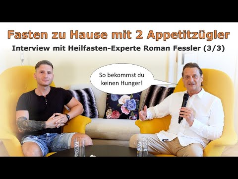 Kein Hungern beim Fasten - mit diesen 2 Appetitzügler | Interview mit Roman Fessler (3/3)