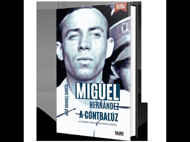 Vídeo relacionado con Miguel Hernández a contraluz