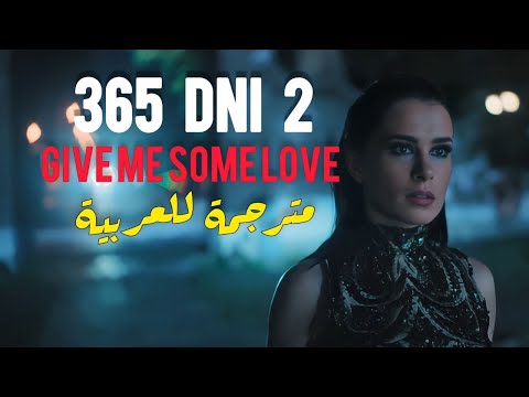 365 Days: This day | Give me some love - TYNSKY مترجمة للعربية