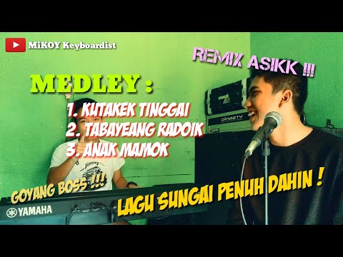 KUTAKEK TINGGAI - TABAYEANG RADOIK - ANAK MAMOK | NONSTOP LAGU SUNGAI PENUH | REMIX GOYANG ASIK!
