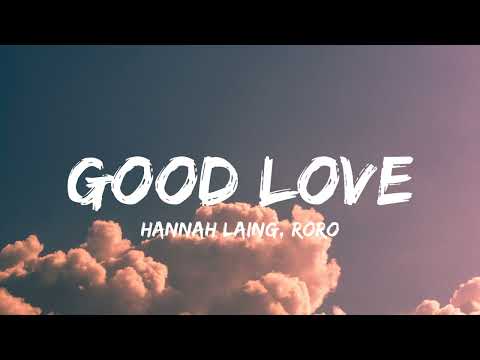 Hannah Laing, RoRo - Good Love