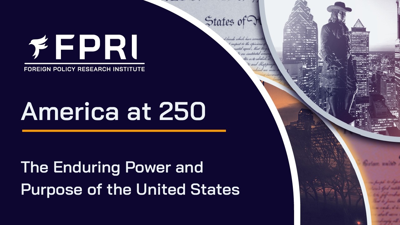 America at 250: The Enduring Power and Purpose of the United States