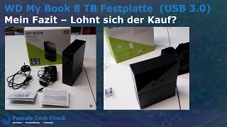 Western Digital (WD) My Book 8 TB USB 3.0 Desktop-Festplatte || Mein Fazit - Lohnt sich der Kauf?