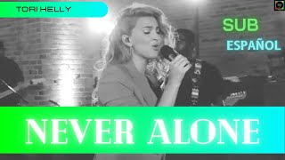 Never Alone (Tori Kelly) //Hope Songs Channel// - Sub Español