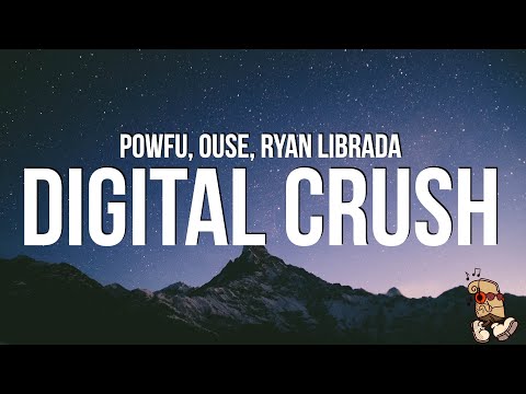 Powfu - digital crush (Lyrics) feat. Ouse & Ryan Librada