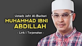 Download lagu Lirik | Ustadz Jefri Al-Bochori - Muhammad Ibni Abdillah (Ya Rasulallah) mp3