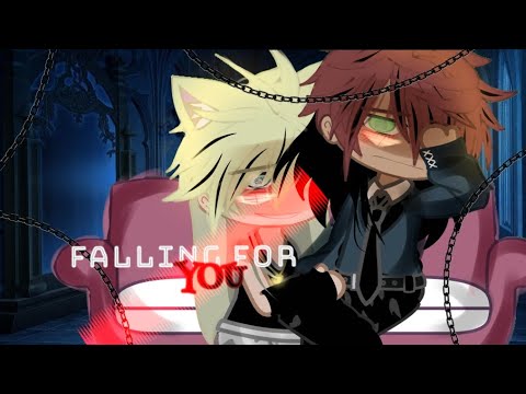 Falling for you~ |•BL•| |•Gay Glmm•| |•Gacha•|•Complete•|