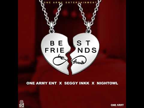 SEGGY INKK X NIGHT OWL X ONE ARMY ENT . [ BEST FRIENDS