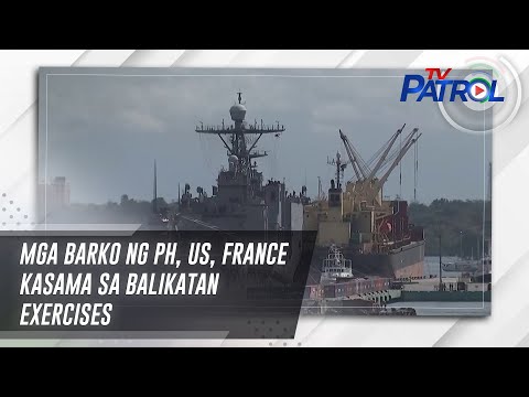 Mga barko ng PH, US, France kasama sa Balikatan exercises