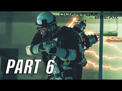Quantum Break Walkthrough Gameplay Part 6