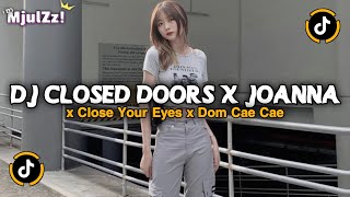 Download lagu DJ CLOSED DOORS X JOANNA X CLOSE YOUR EYES X DOM CAE CAE BREAKBEAT FULL BASS VIRAL TIKTOK 2026  mp3