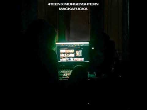4TEEN X MORGENSHTERN MACKAFUKA