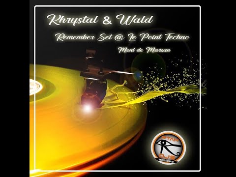 KHRYSTAL DJ & DJ WALD - Bumping Remember (Live at Le Point Techno - 2018)