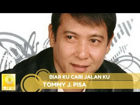 Tommy J.Pisa - Biar Ku Cari Jalan Ku (Official Music Audio)