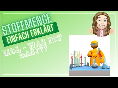 Stoffmenge und Mol - Die Teilchenanzahl und das Mol verständlich erklärt