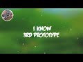 3rd Prototype - I Know [Lyrics]