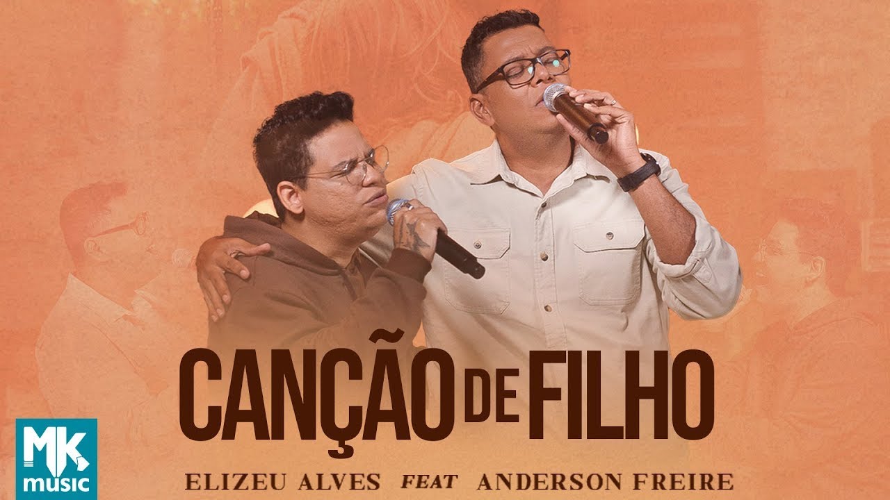 Elizeu Alves e Anderson Freire - Canção de Filho