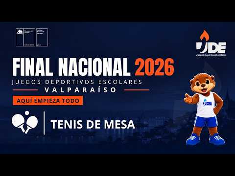 TENIS DE MESA  - Juegos Deportivos Escolares -  Final Nacional Valparaíso 2026