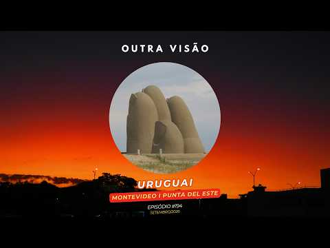 Uruguai: uma viagem por Montevideo, Punta del Este e Casa Pueblo I Turismo Outra Visão