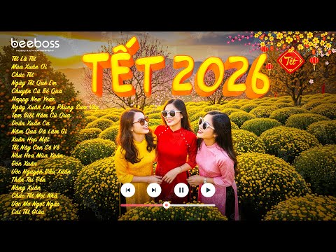 Nhạc Tết 2026 Remix, LK Nhạc Xuân 2026 Remix Hay Nhất Nghe Là Thấy Tết - Chào Xuân Bính Ngọ 2026