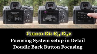 Canon R6 R5 R5c Focusing system setup in Detail