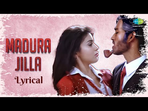 Madura Jilla - Lyrical | Thiruvilaiyaadal Aarambam | Dhanush | Shriya | D Imman